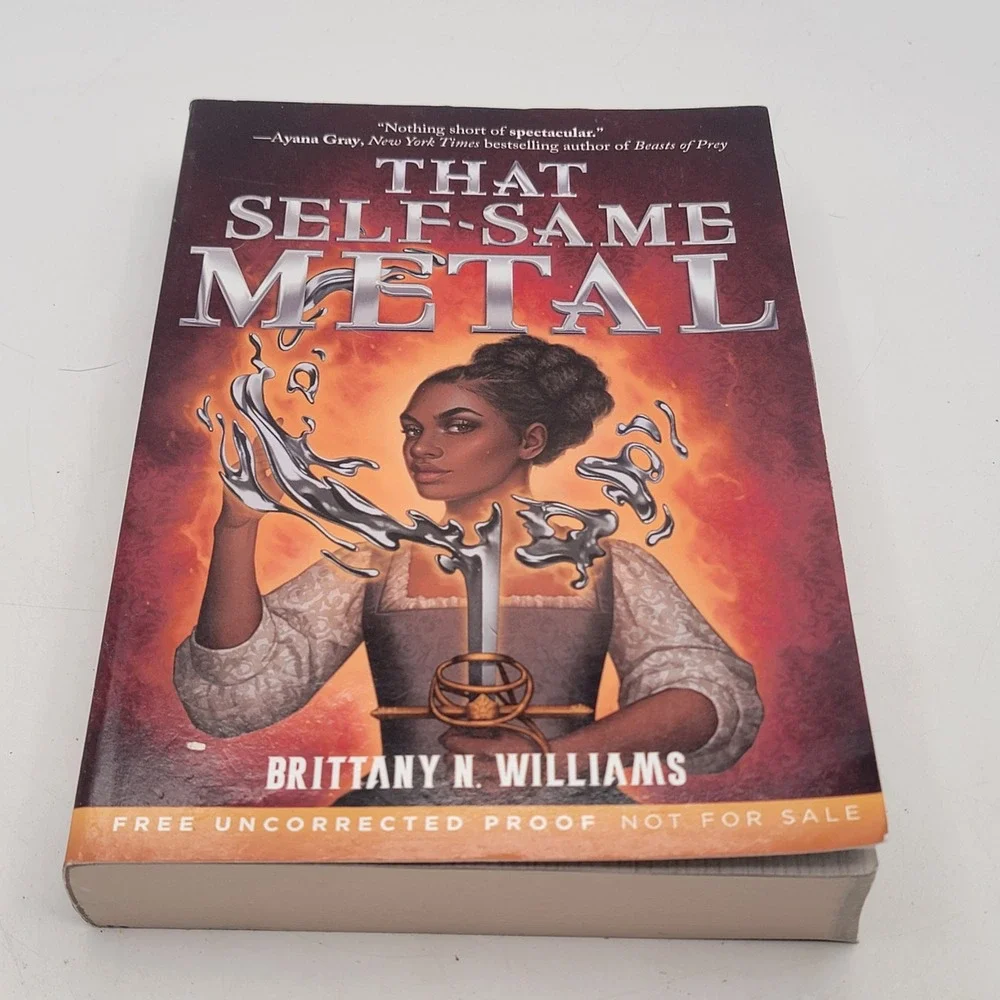 Brittany N Williams That Self-Same Metal ARC Signed Uncorrected Proof Excellent